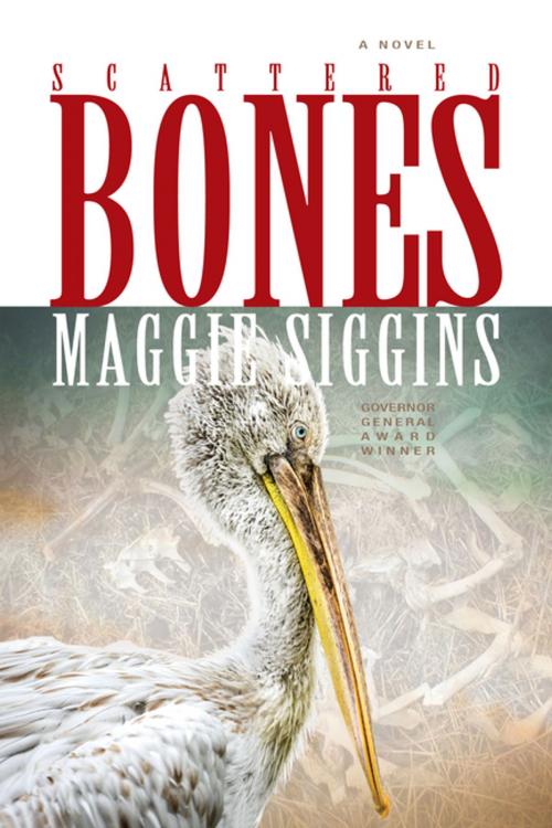 Cover of the book Scattered Bones by Maggie Siggins, Coteau Books