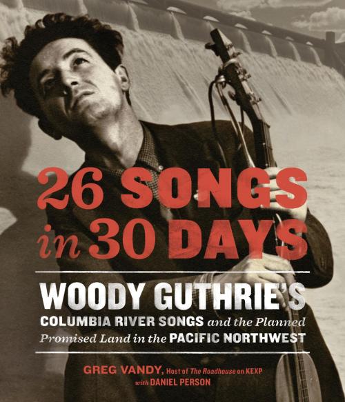 Cover of the book 26 Songs in 30 Days by Greg Vandy, Daniel Person, Sasquatch Books
