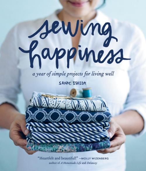 Cover of the book Sewing Happiness by Sanae Ishida, Sasquatch Books