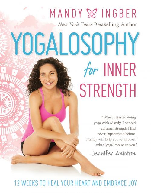 Cover of the book Yogalosophy for Inner Strength by Mandy Ingber, Basic Books
