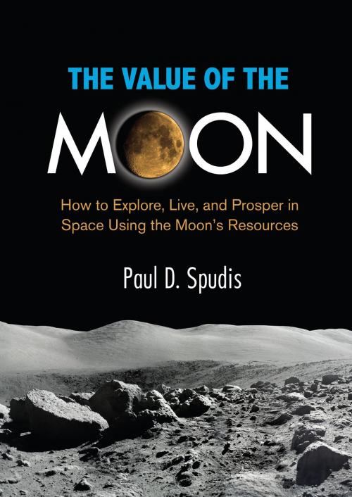 Cover of the book The Value of the Moon by Paul D. Spudis, Smithsonian