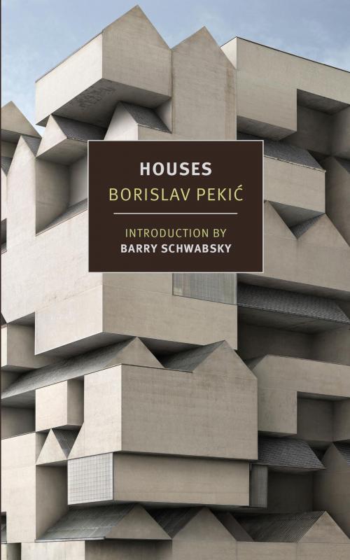 Cover of the book Houses by Borislav Pekic, New York Review Books