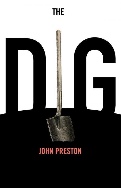 Cover of the book The Dig by John Preston, Other Press