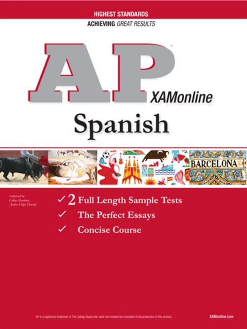 Cover of the book AP Spanish 2017 by Celina Martinez, Andres Felipe Hensley, Sharon A Wynne, XAMOnline