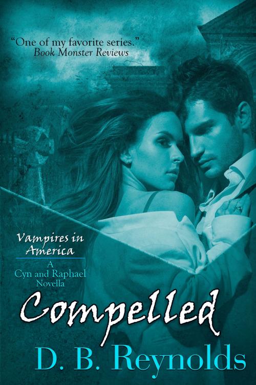 Cover of the book Compelled by D. B. Reynolds, BelleBooks Inc.