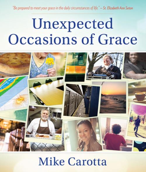 Cover of the book Unexpected Occasions of Grace by Mike Carotta, Our Sunday Visitor