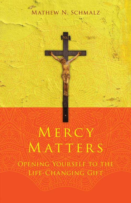 Cover of the book Mercy Matters by Mathew N. Schmalz, Our Sunday Visitor