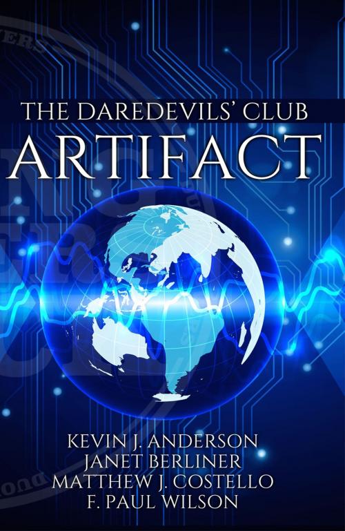 Cover of the book The Daredevils’ Club ARTIFACT by Kevin J. Anderson, Janet Berliner, Matthew J. Costello, F. Paul Wilson, WordFire Press
