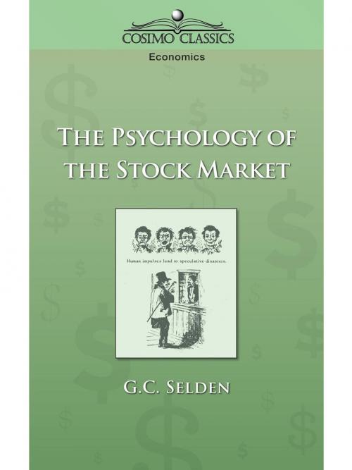 Cover of the book The Psychology of the Stock Market by G. C. Selden, Cosimo Classics