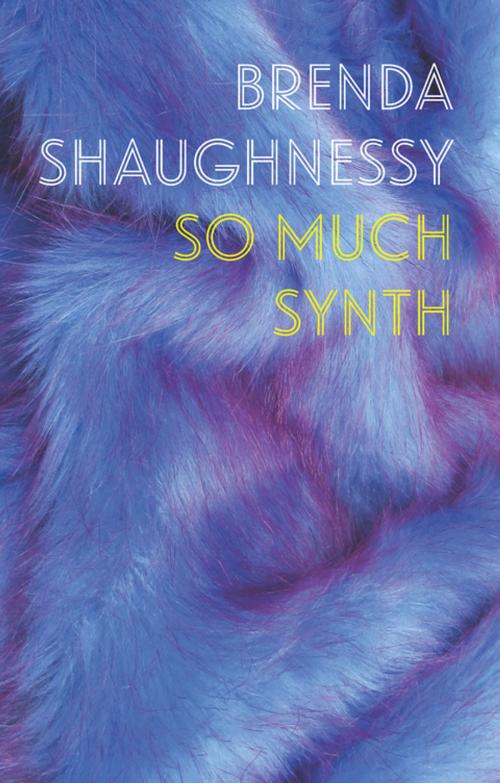 Cover of the book So Much Synth by Brenda Shaughnessy, Copper Canyon Press
