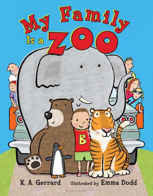 Cover of the book My Family Is a Zoo by K. A. Gerrard, Bloomsbury Publishing