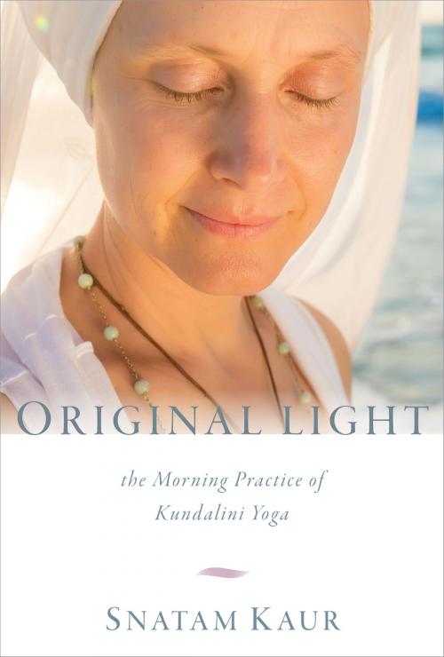Cover of the book Original Light by Snatam Kaur, Sounds True