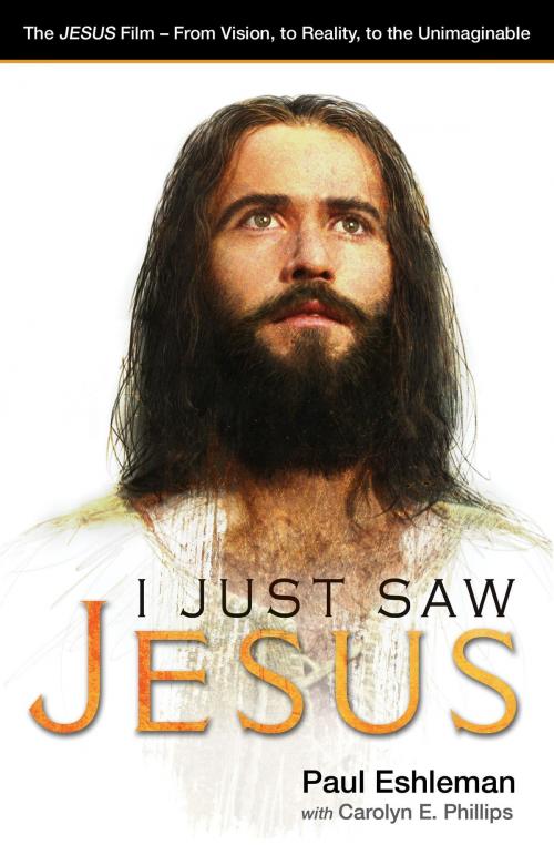 Cover of the book I Just Saw Jesus by Paul Eshleman, Carolyn E. Phillips, Aneko Press