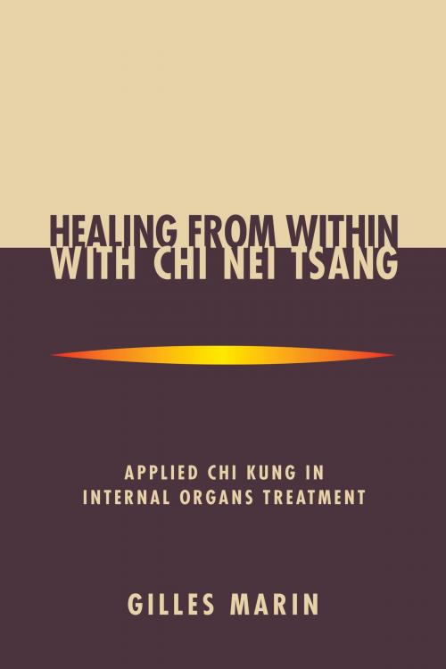 Cover of the book Healing from Within with Chi Nei Tsang by Gilles Marin, North Atlantic Books
