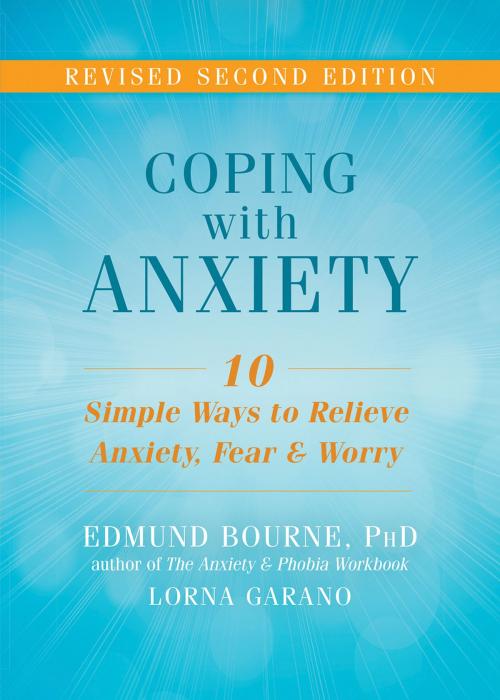 Cover of the book Coping with Anxiety by Lorna Garano, Edmund J. Bourne, PhD, New Harbinger Publications