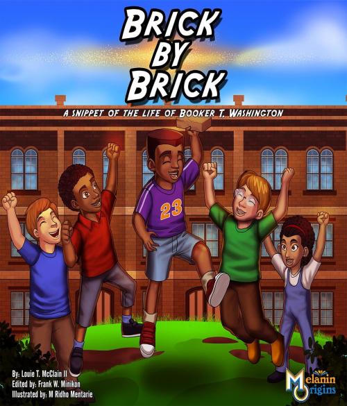 Cover of the book Brick by Brick by Louie T. McClain II, Melanin Origins LLC