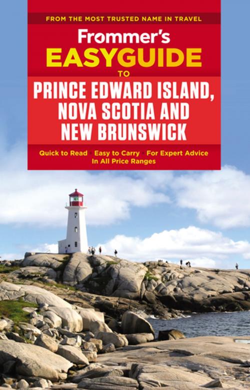 Cover of the book Frommer's EasyGuide to Prince Edward Island, Nova Scotia and New Brunswick by Darcy Rhyno, FrommerMedia
