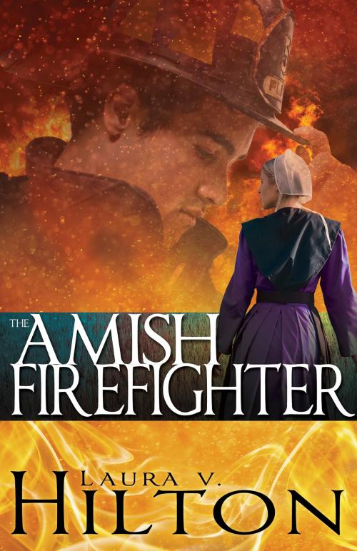 Cover of the book The Amish Firefighter by Laura V. Hilton, Whitaker House
