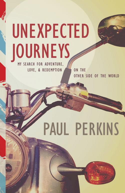 Cover of the book Unexpected Journeys by Paul Perkins, Whitaker House