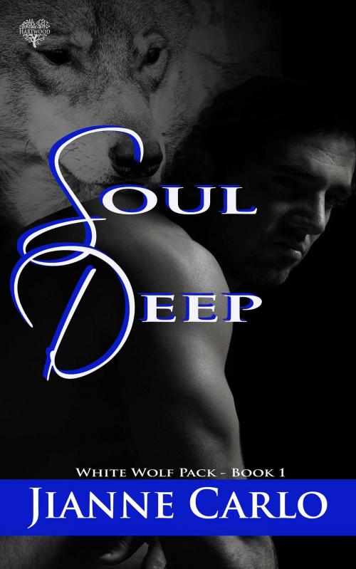 Cover of the book Soul Deep by Jianne Carlo, Hartwood Publishing