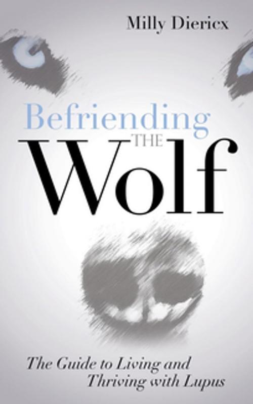 Cover of the book Befriending the Wolf by Milly Diericx, Morgan James Publishing