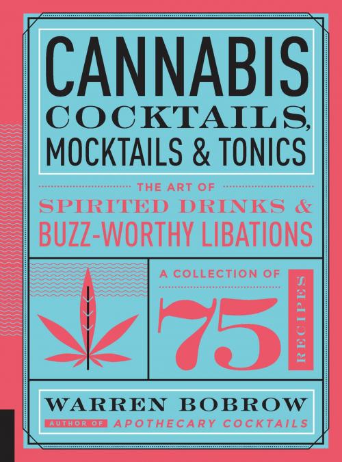 Cover of the book Cannabis Cocktails, Mocktails, and Tonics by Warren Bobrow, Fair Winds Press