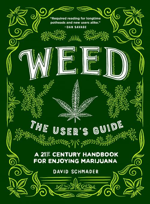 Cover of the book Weed: The User's Guide by David Schmader, Sasquatch Books