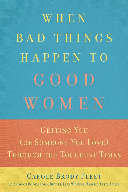 Cover of the book When Bad Things Happen to Good Women by Carole Fleet, Viva Editions