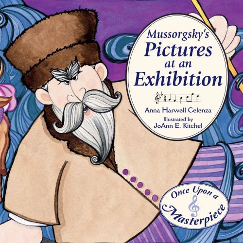 Cover of the book Mussorgsky's Pictures at an Exhibition by Anna Harwell Celenza, Charlesbridge