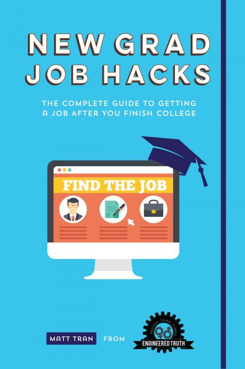 Cover of the book New Grad Job Hacks by Matt Tran, Mango Media