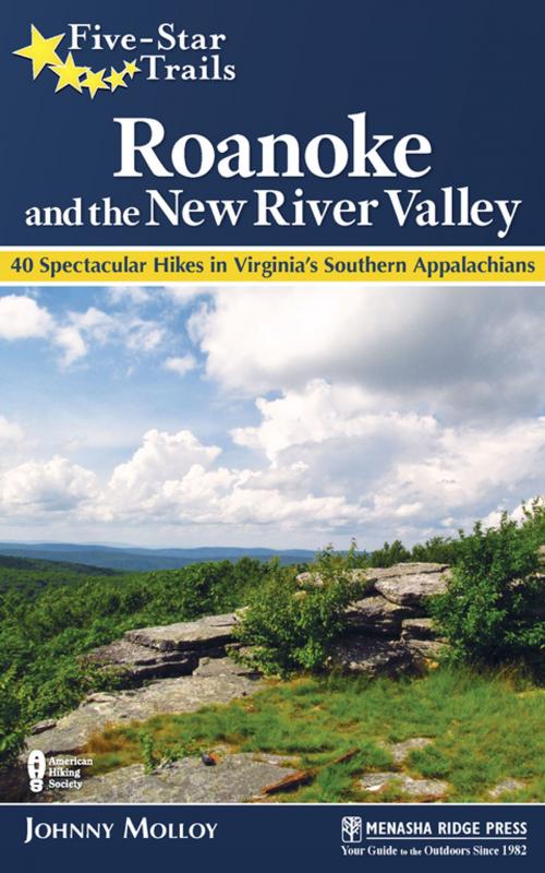 Cover of the book Five-Star Trails: Roanoke and the New River Valley by Johnny Molloy, Menasha Ridge Press