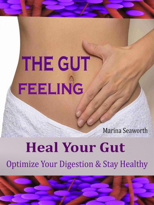 Cover of the book THE GUT FEELING by Marina Seaworth, Dhimant N Parekh