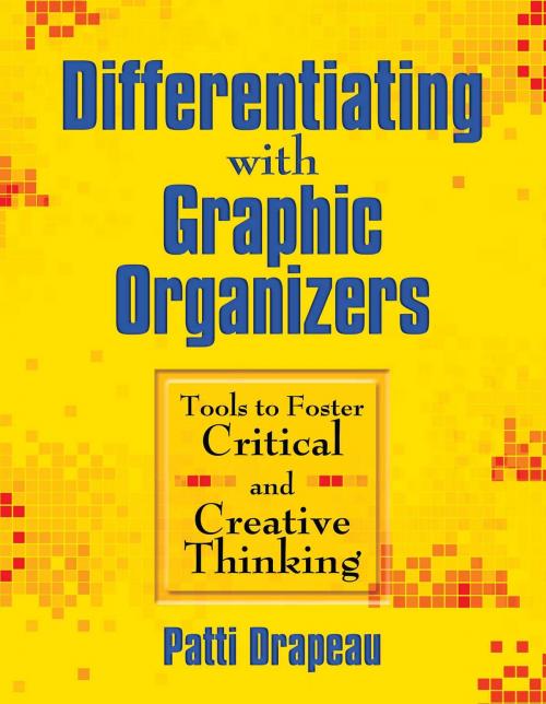 Cover of the book Differentiating with Graphic Organizers by Patti Drapeau, Skyhorse