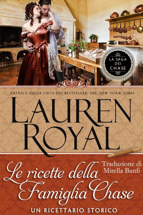 Cover of the book Le ricette della Famiglia Chase by Lauren Royal, Mirella Banfi (Translator), Novelty Publishers, LLC
