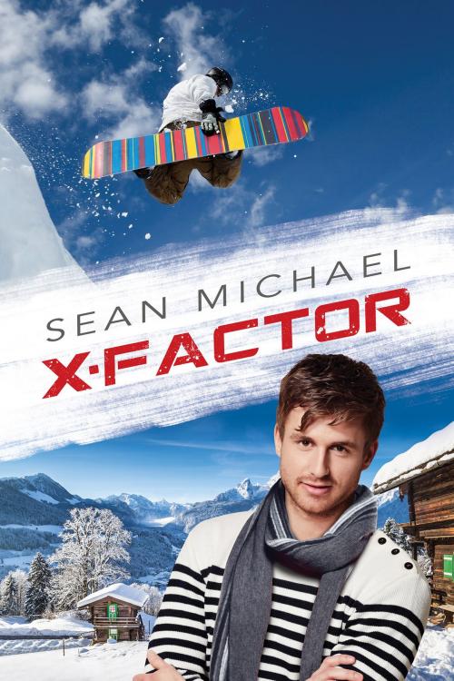 Cover of the book X-Factor by Sean Michael, Dreamspinner Press