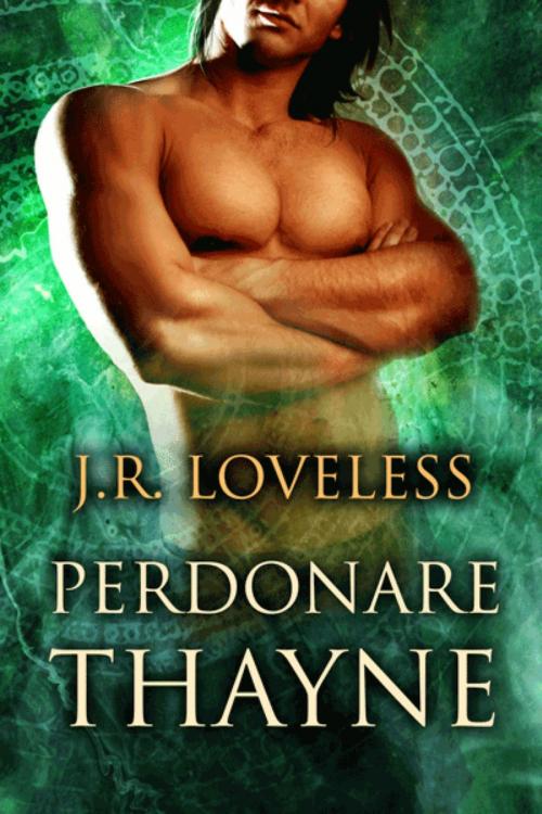 Cover of the book Perdonare Thayne by J.R. Loveless, Dreamspinner Press
