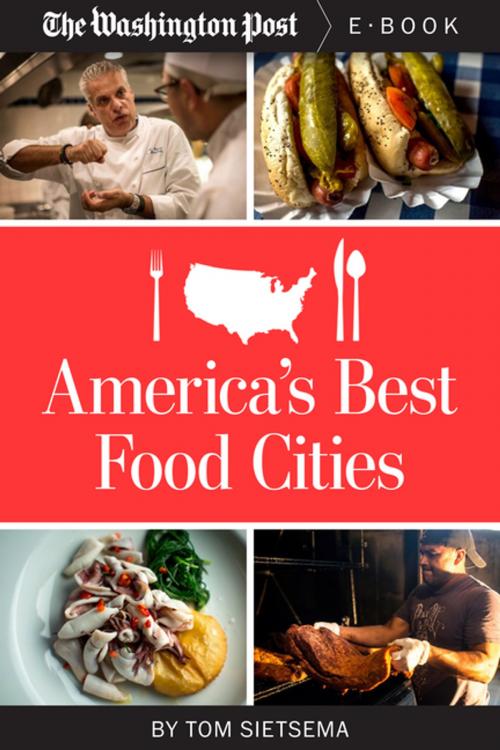 Cover of the book America's Best Food Cities by The Washington Post, Tom Sietsema, Diversion Books