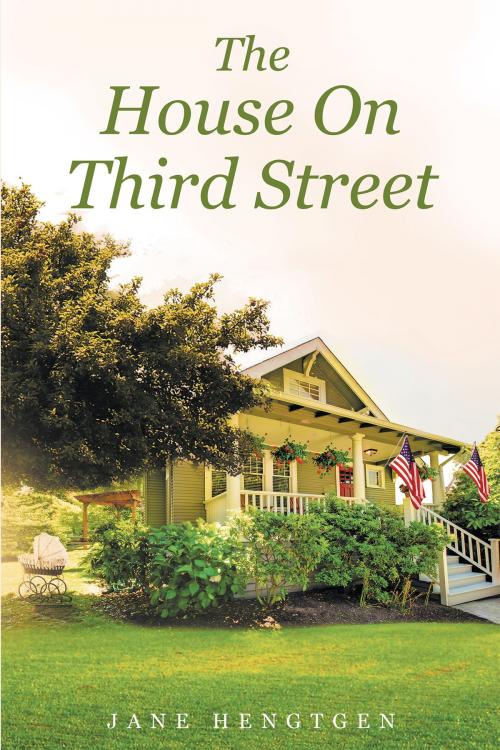 Cover of the book The House On Third Street by Jane Hengtgen, Page Publishing, Inc.