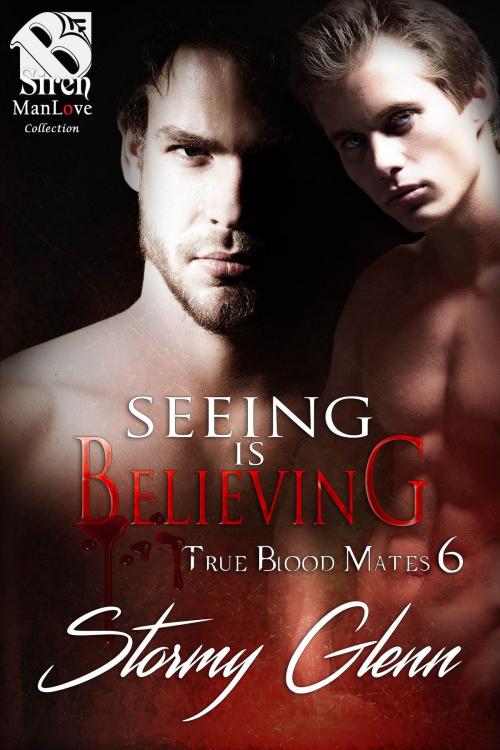 Cover of the book Seeing Is Believing by Stormy Glenn, Siren-BookStrand