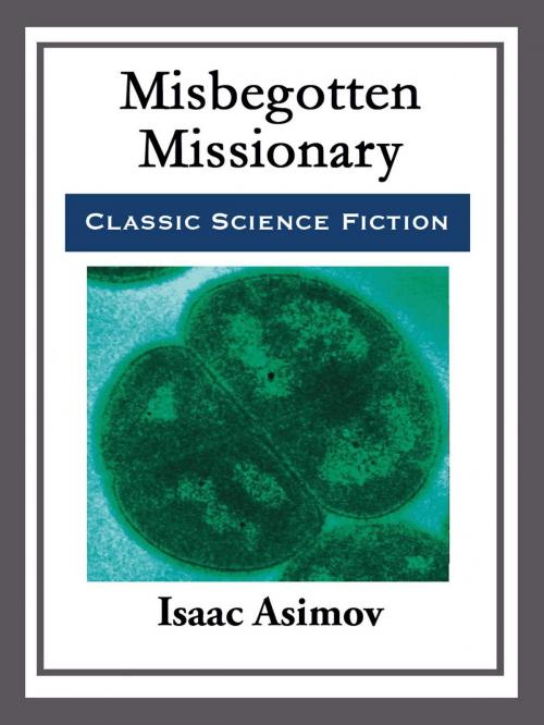Cover of the book Misbegotten Missionary by Isaac Asimov, Start Publishing LLC