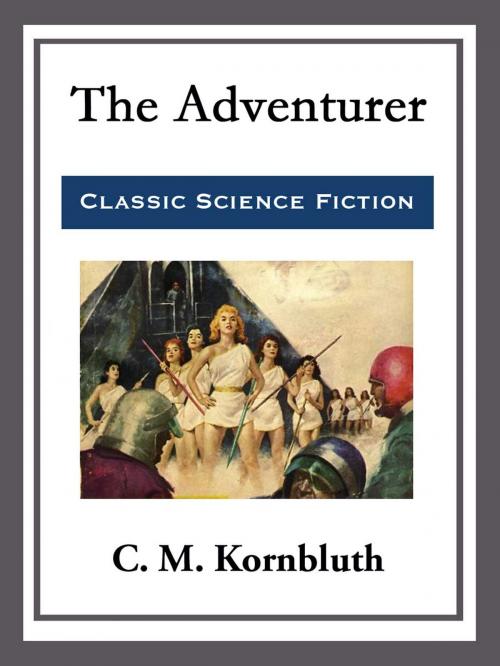 Cover of the book The Adventurer by C. M. Kornbluth, Start Publishing LLC