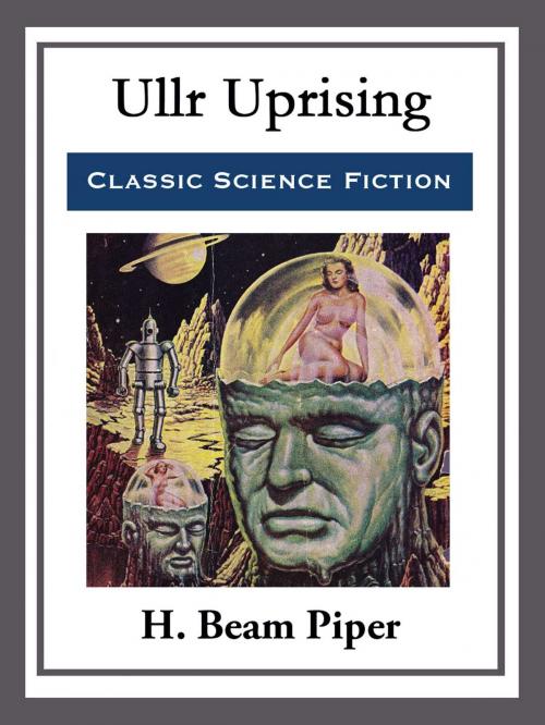 Cover of the book Ullr Uprising by H. Beam Piper, Start Publishing LLC