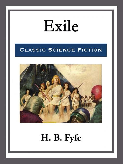 Cover of the book Exile by H. B. Fyfe, Start Publishing LLC