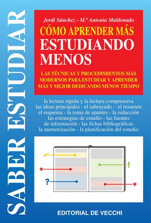 Cover of the book Cómo aprender más estudiando menos by Jordi Sánchez, María Antonia Maldonado, De Vecchi Ediciones