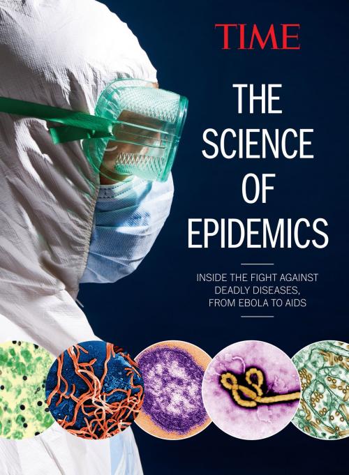 Cover of the book TIME The Science of Epidemics by The Editors of TIME, Liberty Street
