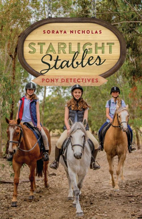 Cover of the book Starlight Stables: Pony Detectives (Book 1) by Soraya Nicholas, Penguin Random House Australia