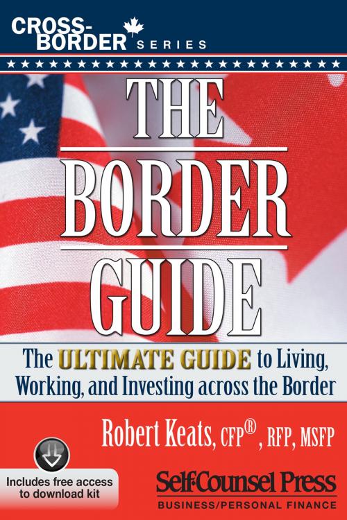 Cover of the book The Border Guide by Robert Keats, Self-Counsel Press