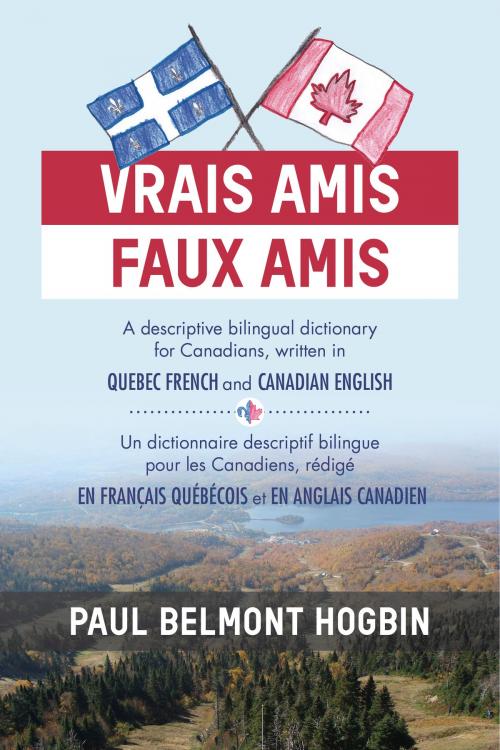 Cover of the book Vrais Amis - Faux Amis by Paul Belmont Hogbin, Paul Belmont Hogbin