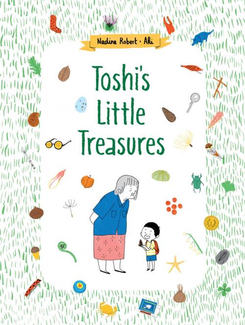 Cover of the book Toshi's Little Treasures by Nadine Robert, Kids Can Press