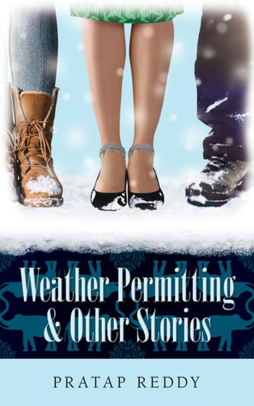 Cover of the book Weather Permitting & Other Stories by Pratap Reddy, Guernica Editions